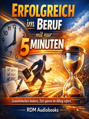 cover image of Erfolgreich im Beruf mit nur 5 Minuten